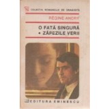 O fata singura. Zapezile verii