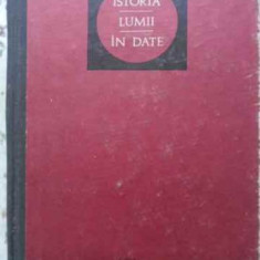 ISTORIA LUMII IN DATE-ANDREI OTETEA, HORIA C. MATEI, FLORIN CONSTANTINIU