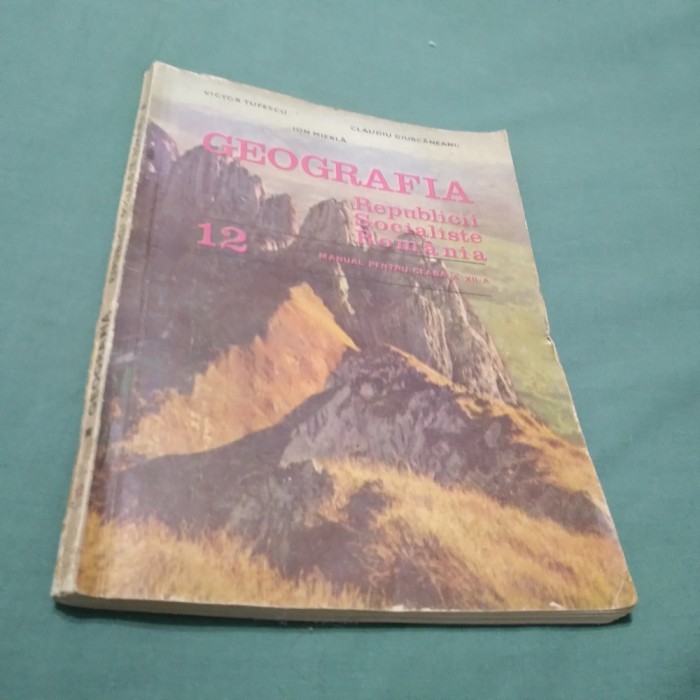 MANUAL GEOGRAFIA RSR CLASA XII,ION MIERLA 1985