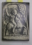 CAVALERUL TRAC , poem de ION GHEORGHE , 1969