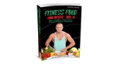 Fitness Food VOL 2 &ndash; Plan Alimentar &ndash; Slabire, Mentinere, Crestere masa musculara