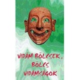 Vid&aacute;m b&ouml;lcsek, b&ouml;lcs vid&aacute;ms&aacute;gok - Gy&ouml;rgy Edit