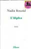 L'alpha - Nadia Bouzid carte editura Plon 2012 Stare Buna Literatura Clasic romane celebre autori clasici editie colectie