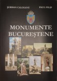 Monumente Bucurestene, Serban Caloianu, Paul Filip, Ed. Monitorul Oficial, 2009 (Album, Cimitirul Bellu, Serban Voda, Arhitectura, Statui, Cimitire)