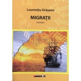 Laurentiu Orasanu - Migratii (Editia: 2015)