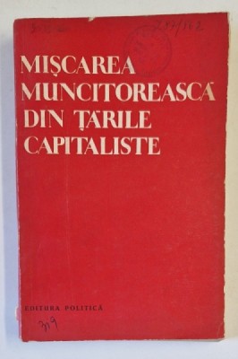 MISCAREA MUNCITOREASCA DIN TARILE CAPITALISTE , 1962 foto