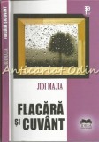 Flacara Si Cuvant - Jidi Majia, 2014