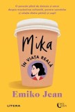 Mika in viata reala - Emiko Jean - Roman, Beletristica