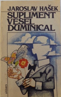 SUPLIMENT VESEL DUMINICAL de JAROSLAV HASEK , Bucuresti 1984 foto
