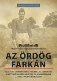 Az &ouml;rd&ouml;g fark&aacute;n - Harcban a kommunist&aacute;kkal 1945-ben a keleti fronton a Waffen-SS soraiban, majd 1951-54-ben Indok&iacute;n&aacute;ban a francia haderő k&ouml;tel&eacute;k&eacute;ben -