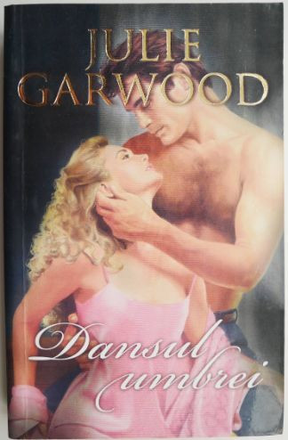 Dansul umbrei &ndash; Julie Garwood