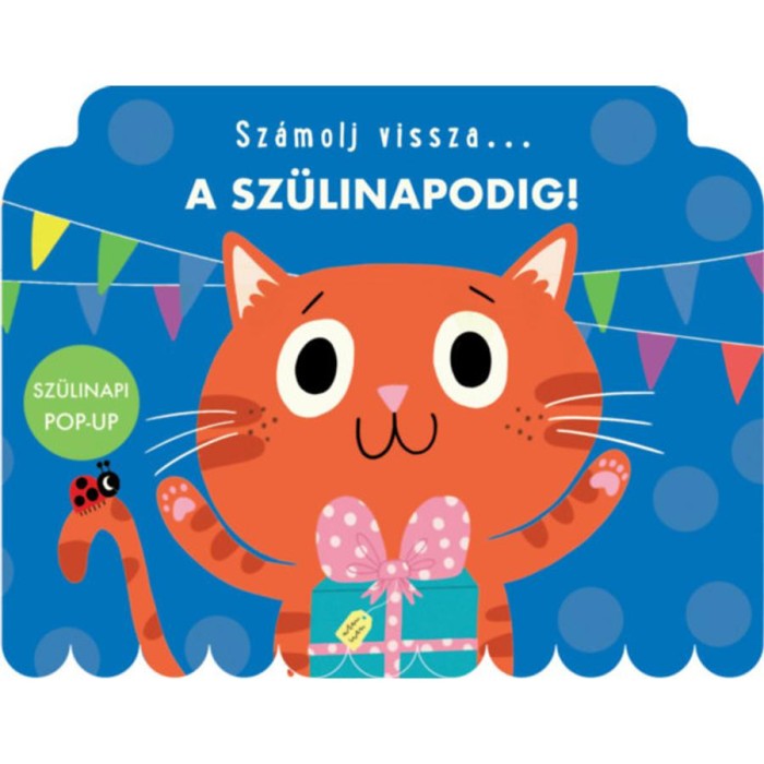 Sz&aacute;molj vissza... A sz&uuml;linapodig!