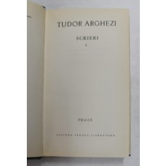 TUDOR ARGHEZI - SCRIERI , VOLUMUL VIII - PROZE , 1965