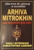 Vasili Mitrokhin - Arhiva Mitrokhin. KGB in Europa si in Vest (vol. I), Ed. Orizonturi, 1998