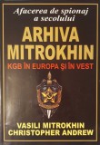 Vasili Mitrokhin - Arhiva Mitrokhin. KGB in Europa si in Vest (vol. I), Ed. Orizonturi, 1998