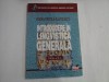 INTRODUCERE IN LINGVISTICA GENERALA - IOANA VINTILA-RADULESCU - EDITIA A II-A