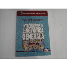 INTRODUCERE IN LINGVISTICA GENERALA - IOANA VINTILA-RADULESCU - EDITIA A II-A