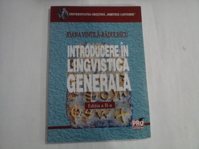 INTRODUCERE IN LINGVISTICA GENERALA - IOANA VINTILA-RADULESCU - EDITIA A II-A foto