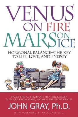 Venus on Fire, Mars on Ice: Hormonal Balance--The Key to Life, Love, and Energy foto