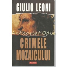 Crimele Mozaicului - Giulio Leoni