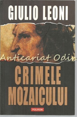 Crimele Mozaicului - Giulio Leoni foto