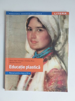 Educatie plastica, clasa a VII-a, Ministerul Educatiei Nationale, LITERA foto
