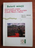 Boierii Mintii. Intelectualii Romani Intre Grupurile de Prestigiu si Piata Libera a Ideilor, Sorin Adam Matei, 2004