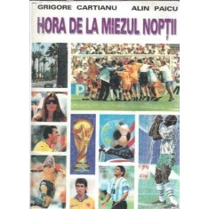 Hora de la miezul noptii - Alin Paicu, Grigore Cartianu