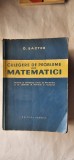 Culegere de probleme de matematici propuse la examenele scrise de maturitate și de admitere &icirc;n institute și facultăți - O. Sacter
