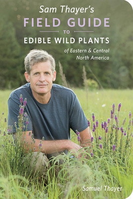 Sam Thayer&amp;#039;s Field Guide to Edible Wild Plants: Of Eastern and Central North America foto