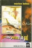 Prima Putere In Pat - Marian Boboc - Editie cu Dedicatie si Autograf - Roman 1996