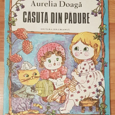 Casuta din padure de Aurelia Doaga Ilustratii de Stela Cretu Editura Ion Creanga