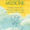 Care of the Soul in Medicine: Healing Guidance for Patients, Families, and the People Who Care for Them
