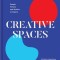 Creative Spaces: People, Homes, and Studios to Inspire