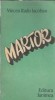 Martor - Mircea Radu Iacoban, roman clasic editura Junimea 1988, carte beletristica