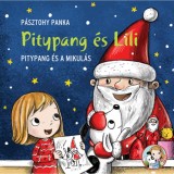 Pitypang &eacute;s a Mikul&aacute;s - Pitypang &eacute;s Lili - P&aacute;sztohy Panka