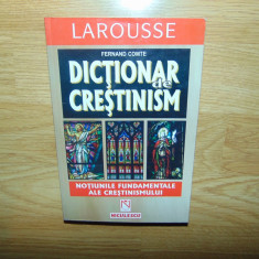 DICTIONAR DE CRESTINISM -FERNAND COMTE ANUL 1999