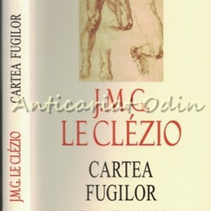 Cartea Fugilor - J. M. G. Le Clezio