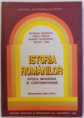 ISTORIA ROMANILOR - EPOCA MODERNA SI CONTEMPORANA - MANUAL PENTRU CLASA A VIII - A de OCTAVIAN CRISTESCU...RALUCA TOMI, 1992 foto