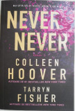 Never never. Nu uita sa-ti aduci aminte de mine &ndash; Colleen Hoover, Tarryn Fisher