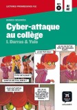 Cumpara ieftin Cyber-Attaque au coll&egrave;ge (Niveau A1-A2) - Paperback brosat - I. Darras &amp; Yuio - Maison des Langues