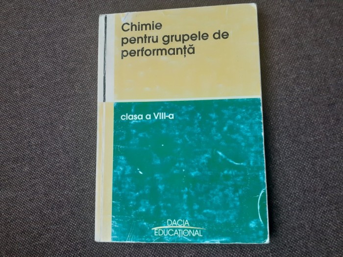 Ioan Silaghi Dumitrescu - Chimie pentru grupele de performanta, clasa a VIII-a