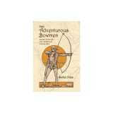 The Adventurous Bowmen: Field Notes on African Archery