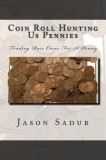 Coin Roll Hunting Us Pennies: Finding Rare Coins for a Penny
