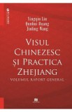 Visul chinezesc si practica Zhejiang - Yingqiu Liu, Qunhui Huang, Jinling Wang