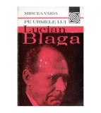 Mircea Vaida - Pe urmele lui Lucian Blaga - 101496