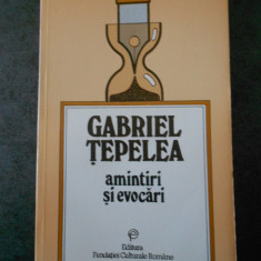 GABRIEL TEPELEA - AMINTIRI SI EVOCARI