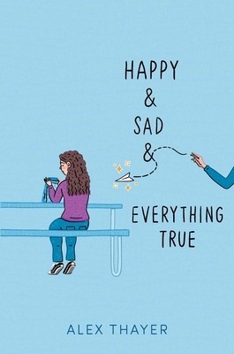 Happy &amp; Sad &amp; Everything True