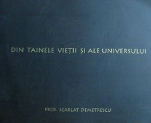 Scarlat Demetrescu - Din tainele vietii si ale universului (completa) foto