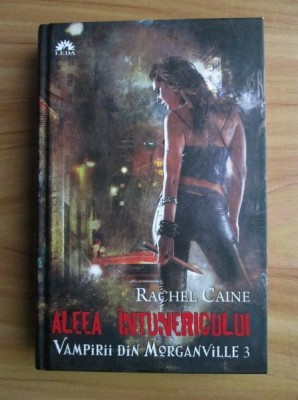 Rachel Caine - Aleea &amp;icirc;ntunericului ( VAMPIRII DIN MORGANVILLE 3 ) foto